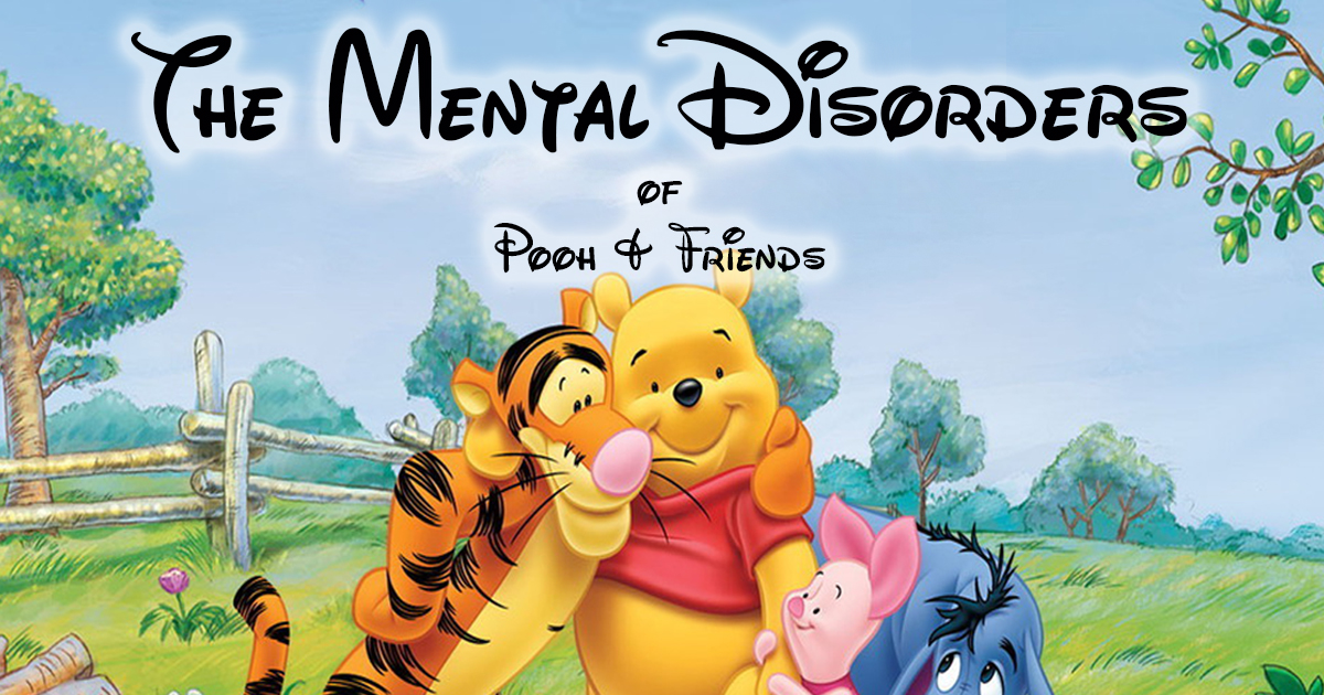Winnie-the-Pooh Characters & Their Mental Disorders